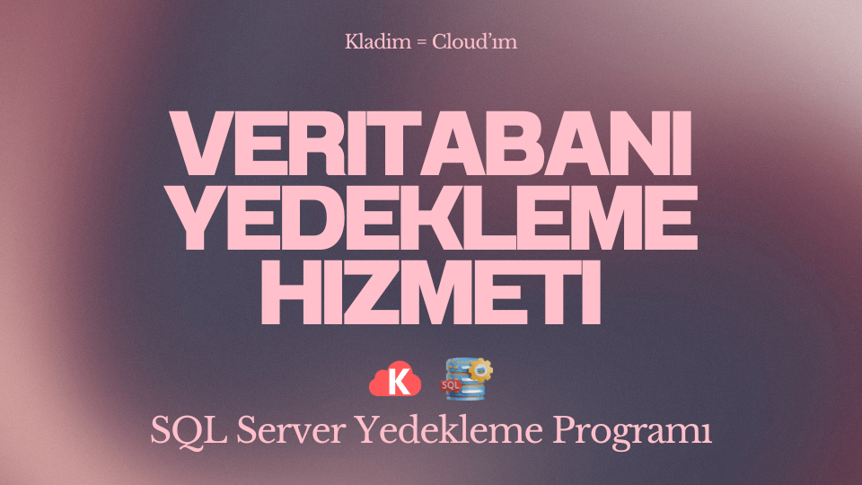 sql bulut yedekleme hizmeti